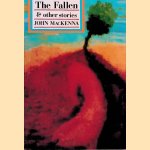 The Fallen and Other Stories door John MacKenna