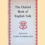 The Oxford Book of English Talk door James Sutherland