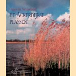 De Achterdijkse Plassen: oases in Nederland door F. Buissink