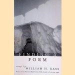 Finding a Form: Essays door William H. Gass