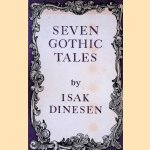 Seven Gothic Tales door Isak Dinesen