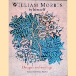 William Morris by himself:  Designs and writings door Gillian Naylor