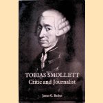 Tobias Smollet: Critic and Journalist door James G. Basker