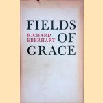 Fields of Grace door Richard Eberhart