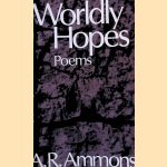 Worldly Hopes
A.R. Ammons
€ 8,00