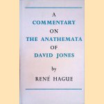 A commentary on the Anathemata of David Jones door René Hague