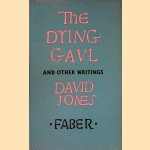 The Dying Gaul and Other Writings door David Jones