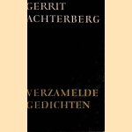 Verzamelde gedichten door Gerrit Achterberg