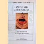 De reis van Sint Brandaan: een reisverhaal uit de twaalfde eeuw door Willem Wilmink