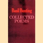 Collected Poems door Basil Bunting