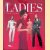 Ladies: A Guide to Fashion and Style door Claudia Piras e.a.