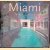 Miami: Trends and Traditions door Roberto Schezen