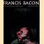 Francis Bacon: Catalogue raisonné and documentation by Ronald Alley *FIRST EDITION* door Ronald Alley e.a.