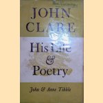 John Clare: His Life and Poetry *with SIGNED letter* door John and Anne Tibble Tibble