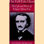 The Tell-Tale Heart: The Life and Works of Edgar Allan Poe door Julian Symons