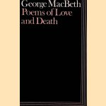 Poems of Love and Death door George MacBeth