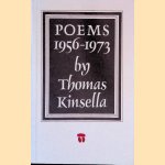 Poems 1956-1973 door Thomas Kinsella