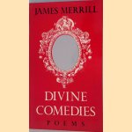 Divine comedies: Poems door James Merrill