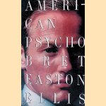 American Psycho door Bret Easton Ellis