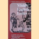 Middle English Lyrics: Authorative Texts; Critical and Historical Backgrounds; Perspectives on Six Poems door Maxwell S. Luria e.a.