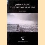 John Clare: The Living Year 1841 door John Clare e.a.