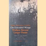 On Extended Wings: Wallace Stevens' Longer Poems door Helen Vendler