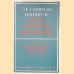 Cambridge History of Later Medieval Philosophy From the Rediscovery of Aristotle to the Disintegration of Scholasticism, 1100-1600 door Norman Kretzmann