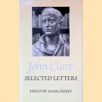 John Clare: Selected Letters door John Clare e.a.