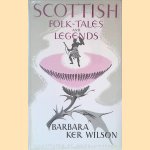 Scottish Folk-Tales and Legends door Barbara Ker Wilson