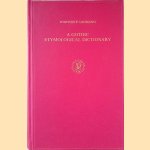 A Gothic Etymological Dictionary door Winfred P. Lehmann e.a.