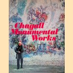 Chagall: Monumental Works door G. di San Lazzaro