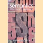 Semantics: Primes and Universals door Anna Wierzbicka