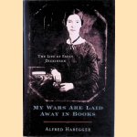 My Wars Are Laid Away in Books: The Life of Emily Dickinson door Alfred Habegger