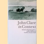 John Clare in Context door Hugh Haughton e.a.