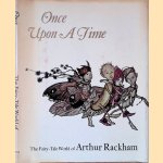 Once Upon a Time: Fairy Tale World of Arthur Rackham door Arthur Rackham e.a.