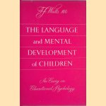 The Language and Mental Development of Children: An Essay on Educational Psychology door A.F. Watts