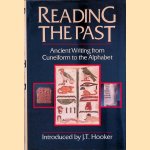 Reading the Past: Ancient Writing from Cuneiform to the Alphabet door J.T. Hooker