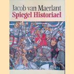 Jacob van Maerlant: Spiegel Historiael: de miniaturen uit het handschrift Den Haag, Koninklijke Bibliotheek, KA XX door Jozef Janssens e.a.