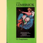 The Limerick: 1700 Examples, With Notes, Variants and Index door G. Legman