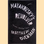 Mayakovsky's Revolver door Matthew Dickman