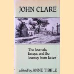 The Journals, Essays, and the Journey from Essex door John Clare e.a.