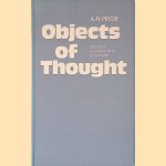 Objects of Thought door A.N. Prior