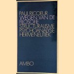 Wegen van de filosofie. Structuralisme, psychoanalyse, hermeneutiek door Paul Ricoeur e.a.