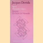 Spurs: Nietzsche's Styles = Eperons: Les Styles de Nietzsche door Jacques Derrida