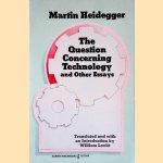 The Question Concerning Technology, and Other Essays door Martin Heidegger