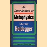 An Introduction to Metaphysics door Martin Heidegger