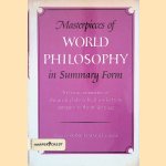 Masterpieces of World Philosophy in Summary Form: 200 essay-summaries of the great philosophical works from antiquity to the modern age door Frank N. Magill