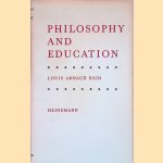 Philosophy and Education door Louis Arnaud Reid