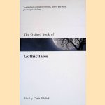 The Oxford Book of Gothic Tales door Chris Baldick