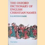 The Oxford Dictionary of English Christian Names door E.G. Withycombe